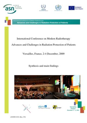 International Conference on Modern Radiotherapy - Advances and Challenges in Radiation Protection of Patients - Versailles, France, 2-4 December, 2009 - Synthesis and main findings Ve rsa ile s, Fr ance De cemb e r 2 – 4, 2009 Advances and Challenges in R