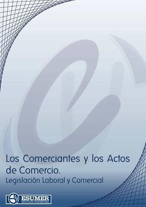 Los Comerciantes y los Actos de Comercio
