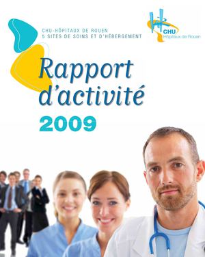 Rapport d'activité 2009 du CHU-Hôpitaux de Rouen