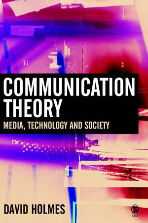Communication Theory: Media, Technology, and Society