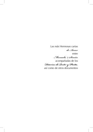 Las más Hermosas cartas  de Amor entre Manuela y Simón acompañadas de los   Diarios de Quito y Paita,  así como de otros documentos 