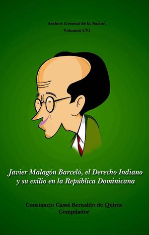 Javier Malagón Barceló, El derecho indiano y su Exilio en la República Dominicana