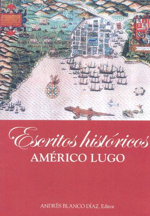 Escritos históricos de Américo Lugo