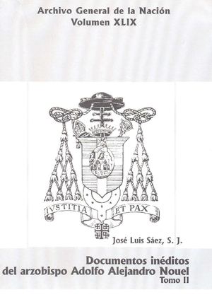 Documentos Inéditos del Arzobispo Adolfo Alejandro Nouel, Tomo II