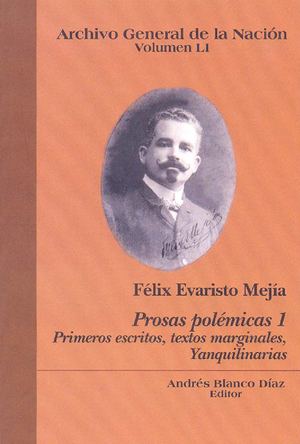Prosas Polémicas 1. Primeros escritos, textos marginales, Yanquilinarias