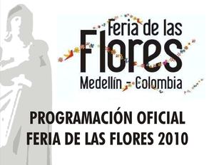 Programación Oficial - Feria de las Flores 2010 - Medellin / Colombia
