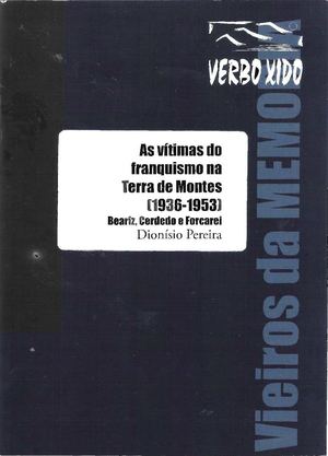 As vítimas do franquismo na Terra de Montes (1936-1953) Beariz, Cerdedo e Forcarei