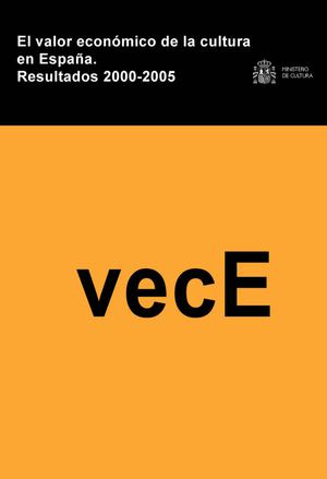 El valor económico de la cultura en España. Resultados 2000-2005