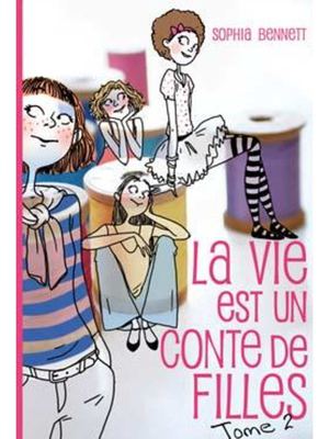 La vie est un conte de filles - Tome 2