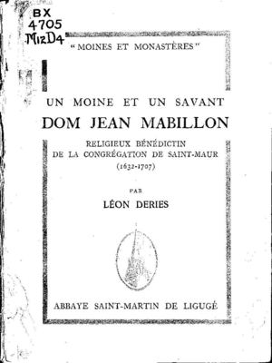 Un moine et un savant: Dom Jean Mabillon, religieux bénédictin de la Congrégation de Saint-Maur (1632 – 1717)