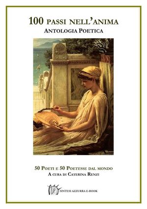 100 Passi nell'anima. Antologia poetica