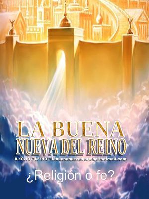 La Buena Nueva del Reino ¿Religión o fe? 
