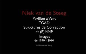 Pavillon à Vent, TGAD, Structures de Correction et (P)MMP, images de 1990 - 2010