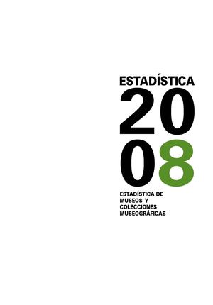 Estadística de museos y colecciones museográficas 2008