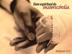 Estudo 05 - Dom Espiritual de Misericordia