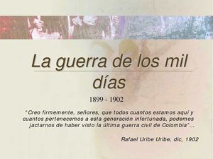 LA GUERRA DE LOS MIL DIAS
