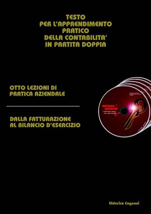 testo per l'apprendimento pratico della partita doppia (tratto dal "Corso Metodo Cagnoni"