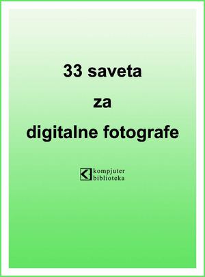 33 saveta za digitalne fotografe