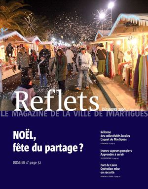 Reflets, le magazine de la ville de Martigues, n°33, décembre 2009 