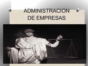DIAPOSITIVAS ADMINISTRACION DE EMPRESAS