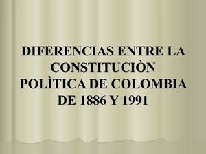 DIFERENCIAS ENTRE LA CONSTITUCIÒN POLÌTICA DE COLOMBIA DE