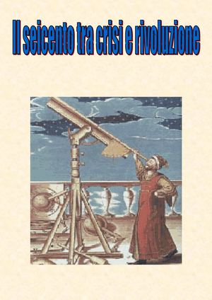 Il seicento : tra crisi e rivoluzione 