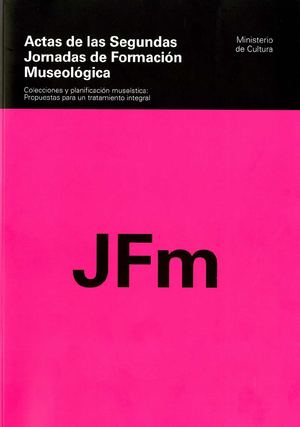 Actas de las Segundas Jornadas de Formación Museológica