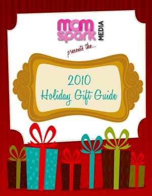 Mom Spark Media 2010 Holiday Gift Guide