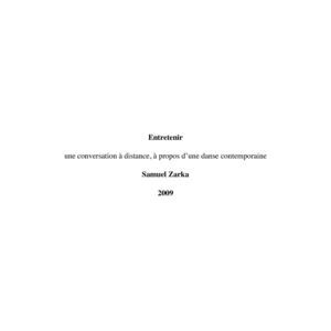 Hors - série Printemps 9 - République des arts  - ENTRETENIR - une conversation à distance, à propos d'une danse contemporaine - Zarka 