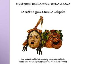 HISTOIRE DES ARTS 6M Le théâtre grec dans l'Antiquité