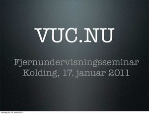 Dagsorden fra fjernundervisningsseminar 17/18. januar 2011 - VUC.NU