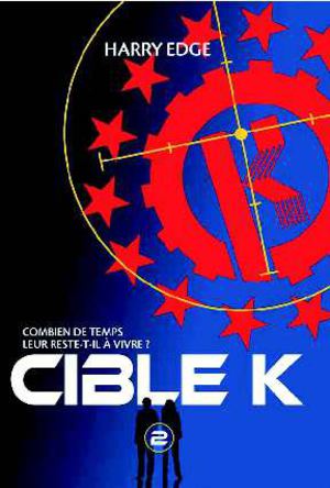 Cible K - Tome 2 - L'enlèvement