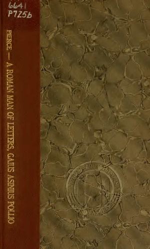 A Roman Man of Letters: Gaius Asinius Pollio