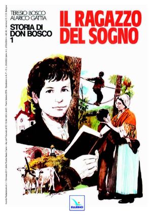 Vita di Don Bosco a fumetti  volume 1 - Il Ragazzo del sogno
