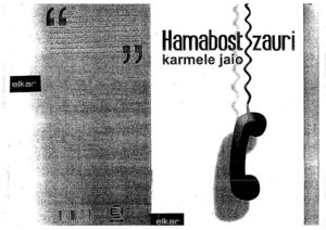 Hamabost zauri. Hau ez da Holiwood, Karmele Jaio