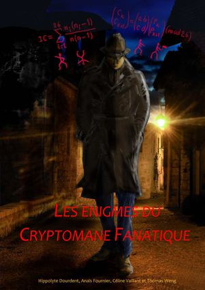 Les énigmes du cryptomane fanatique