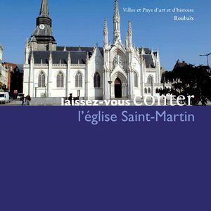 Laissez-vous conter l’église Saint-Martin