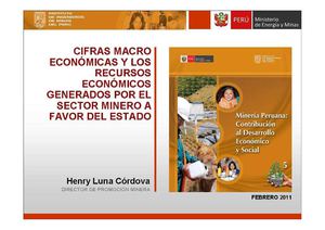 CIFRAS MACROECONÓMICAS Y LOS RECURSOS ECONÓMICOS GENERADOS POR EL SECTOR MINERO A FAVOR DEL ESTADO