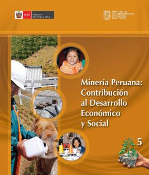 MINERÍA PERUANA: CONTRIBUCIÓN AL DESARROLLO ECONÓMICO Y SOCIAL