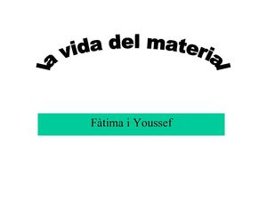 LA VIDA DEL MATERIAL