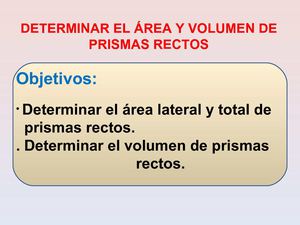 Determinar el área y volumen de los prismas rectos