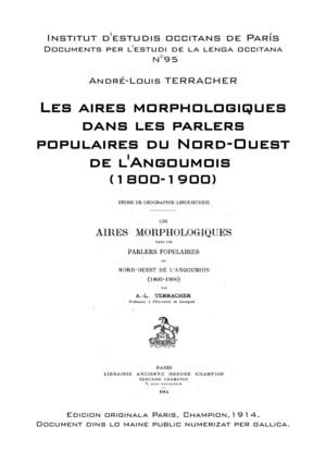 André-Louis TERRACHER - Les aires morphologiques dans les parlers populaires du Nord-Ouest de l'Angoumois (1800-1900)