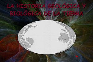 Historia geológica y biológica de la tierra