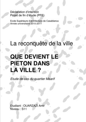 La reconquête de la ville QUE DEVIENT LE PIETON DANS LA VILLE ? Etude de cas du quartier Maarif