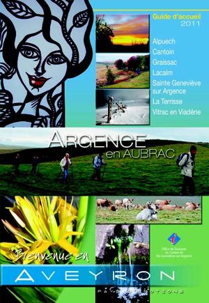Guide d'accueil 2011 de l'Office de Tourisme de Sainte Geneviève sur Argence, Aveyron