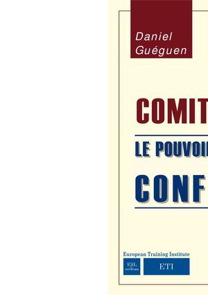 Comitologie : Le pouvoir européen confisqué. 3ème édition de Daniel Guéguen