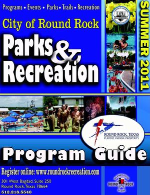 Round Rock Parks and Recreation Summer 2011 Program Guide