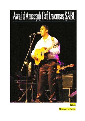 Awal d Amecṭuḥ Γaf Lwennas ṢABI  ( Le Chanteur Lounès Sabi )