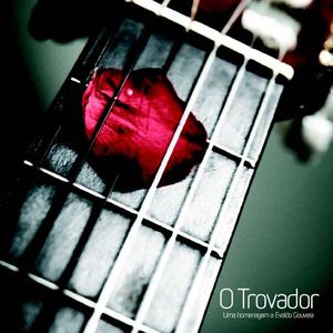 O Trovador - Uma homenagem a Evaldo Gouveia