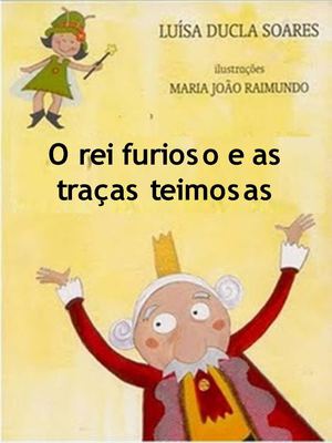 O rei furioso e as traças teimosas
